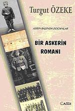 Bir Askerin Romanı & Asrın Başında Doğanlar