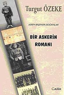 Bir Askerin Romanı & Asrın Başında Doğanlar