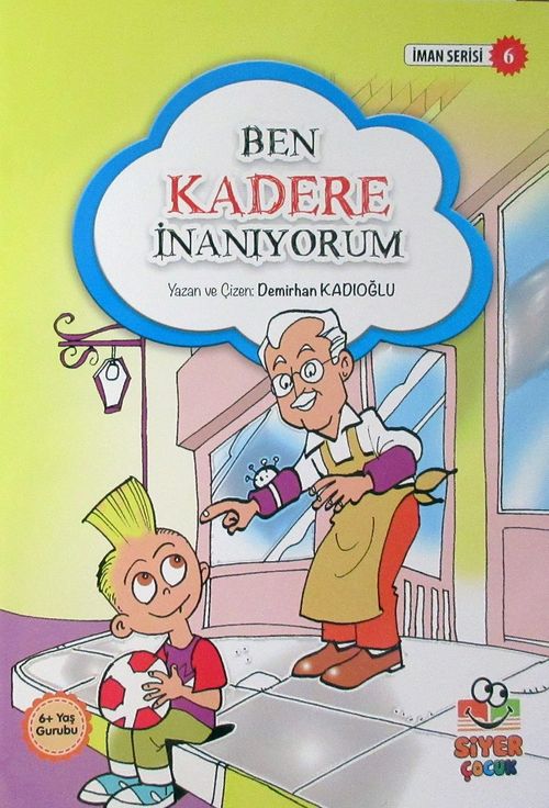 Ben Kadere İnanıyorum / İman Serisi 6