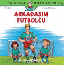 Arkadaşım Futbolcu - Dünyayı Öğreniyorum - Andreas Hoffmann