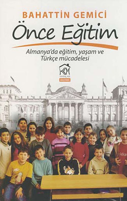 Önce Eğitim & Almanya'da Eğitim, Yaşam ve Türkçe Mücadelesi