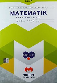 6. Sınıf Matematik Konu Anlatımlı-Okula Yardımcı / Bilgi Yönetim Sistemine Göre