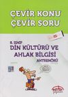 8. Sınıf Din K&uuml;lt&uuml;r&uuml; ve Ahlak Bilgisi Antren&ouml;r&uuml; &Ccedil;evir Konu &Ccedil;evir Soru