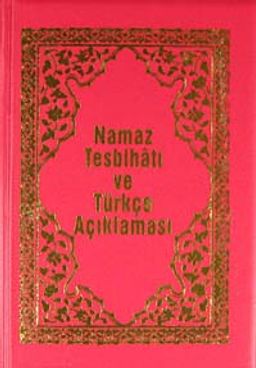 Namaz Tesbihatı ve Türkçe Açıklaması (Kod:1562)