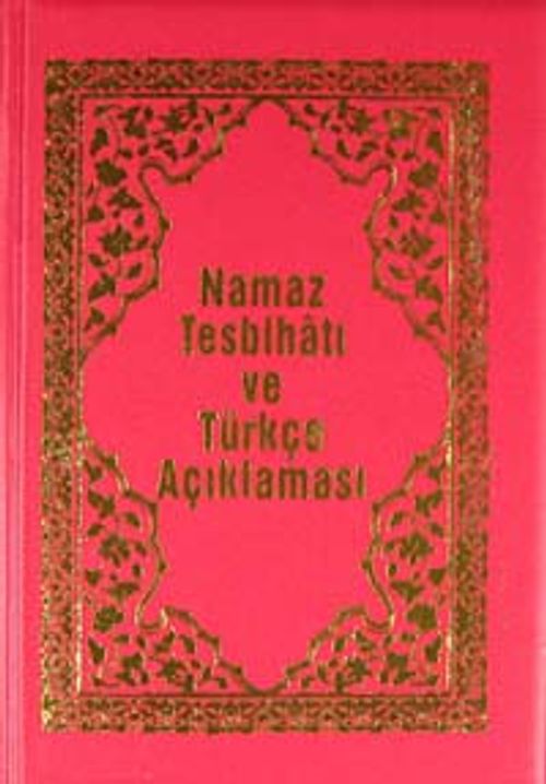 Namaz Tesbihatı ve Türkçe Açıklaması (Kod:1562)