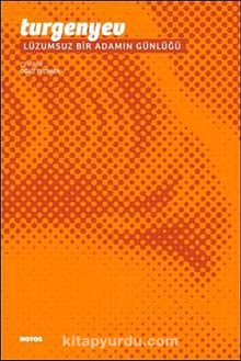 Lüzumsuz Bir Adamın Günlüğü - Ivan Sergeyeviç Turgenyev