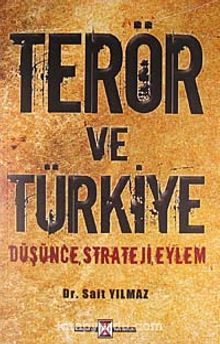 Terör ve Türkiye & Düşünce, Strateji, Eylem