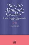 Bin Atlı Akınlarda &Ccedil;ocuklar & Ortaokul T&uuml;rk&ccedil;e Ders Kitaplarında Şiir (1929-2005)
