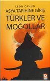 Asya Tarihine Giriş & T&uuml;rkler ve Moğollar