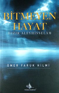 Bitmeyen Hayat & Hızır Aleyhisselam