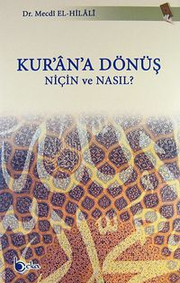 Kur'an'a Dönüş & Niçin ve Nasıl?