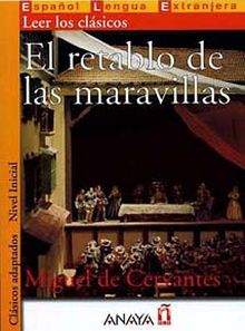 El retablo de las maravillas (Clasicos- Nivel Inicial) İspanyolca Okuma Kitabı