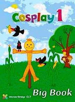 Cosplay 1 Big Book - Okul Öncesi İngilizce Büyük Boy Okuma Kitabı (40x54 cm)