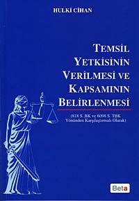 Temsil Yetkisinin Verilmesi ve Kapsamının Belirlenmesi