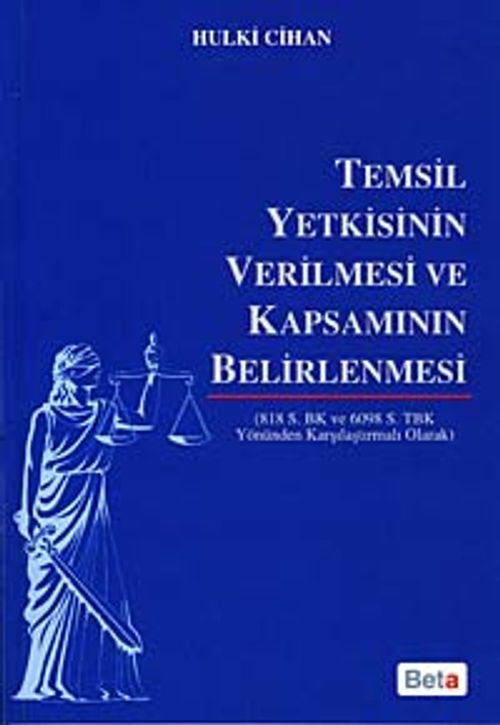 Temsil Yetkisinin Verilmesi ve Kapsamının Belirlenmesi