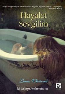 Hayalet Sevgilim - Laura Whitcomb