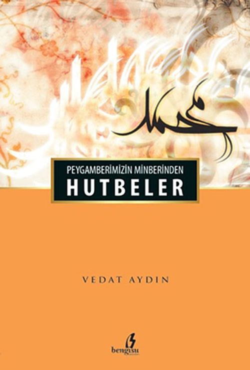 Peygamberimizin Minberinden Hutbeler
