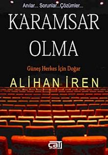 Karamsar Olma & Güneş Herkes İçin Doğar