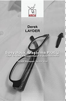 Sosyolojik Araştırma Pratiği & Teori ve Sosyal Araştırmanın İlişkilendirilmesi
