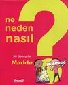 Madde 1 / Ne, Neden, Nasıl?