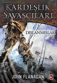 Kardeşlik Savaşçıları / Dışlanmışlar 1. Kitap