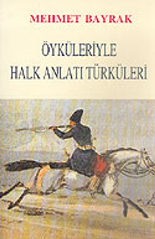 Öyküleriyle Halk Anlatı Türküleri