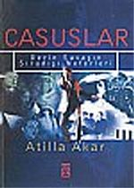 Casuslar & Derin Savaşın Sıradışı Neferleri