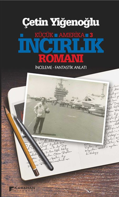 Küçük Amerika 3 &  İncirlik Romanı