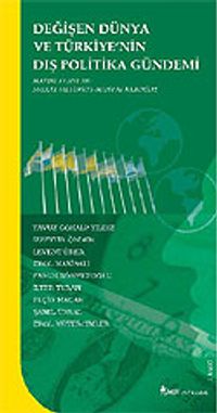Değişen Dünya ve Türkiye'nin Dış  Politika Gündemi