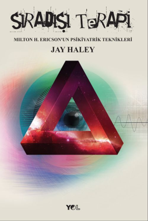 Sıradışı Terapi &  Milton H. Erickson Psikiyatrik Teknikleri 