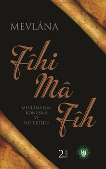Fihi Ma Fih & Mevlana'nın Konuşma ve Sohbetleri