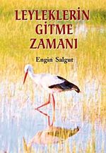 Leyleklerin Gitme Zamanı
