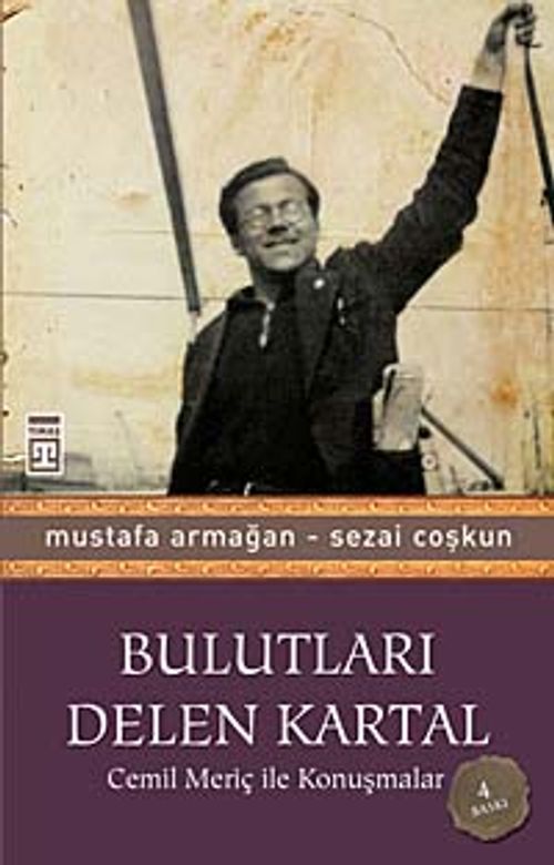 Bulutları Delen Kartal & Cemil Meriç İle Konuşmalar