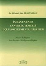 İş Kanununda Esneklik Temelli Üçlü Sözleşmesel İlişkiler