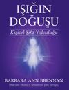 Işığın Doğuşu & Kişisel Şifa Yolculuğu