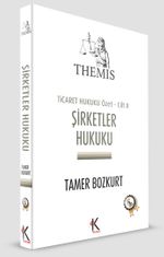 Şirketler Hukuku Ticaret Hukuku Özet Cilt II
