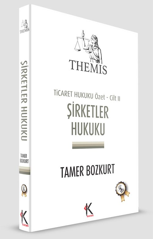 Şirketler Hukuku Ticaret Hukuku Özet Cilt II