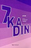 7 Kadın
