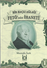 Bir Haçlığı Ağlağı & FETÖ'nün İhaneti