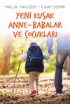 Yeni Kuşak Anne-Babalar ve &Ccedil;ocukları