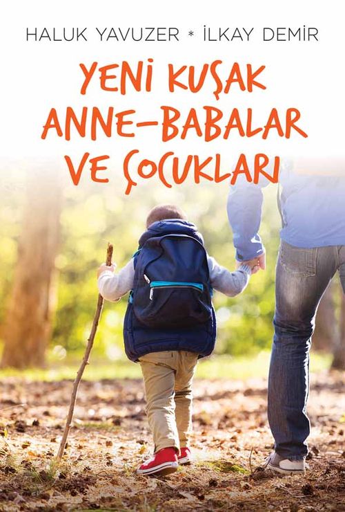 Yeni Kuşak Anne-Babalar ve Çocukları