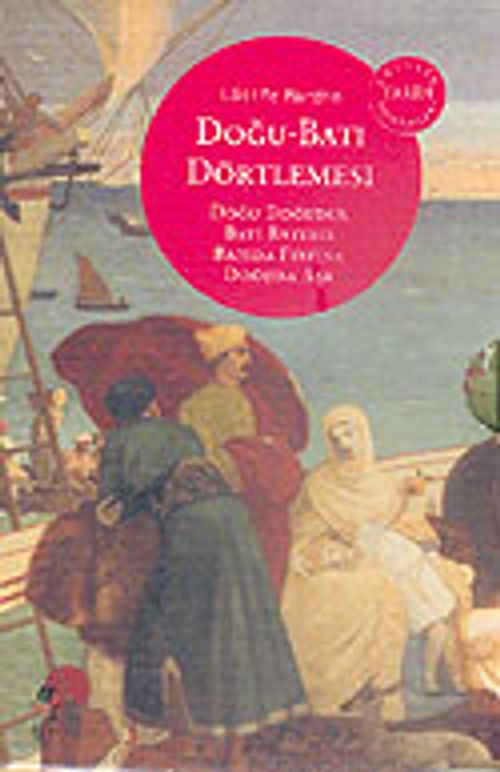 Doğu-Batı Dörtlemesi / Doğu Doğudur-Batı Batıdır-Batıda Fırtına-Doğuda Aşk (4 Cilt Kutulu)