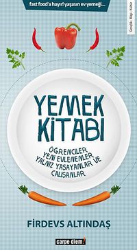 Yemek Kitabı & Yeni Evliler, Yalnız Yaşayanlar, Çalışanlar ve Öğrenciler İçin