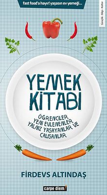 Yemek Kitabı & Yeni Evliler, Yalnız Yaşayanlar, Çalışanlar ve Öğrenciler İçin