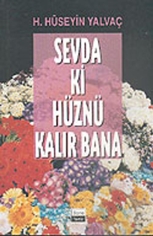 Sevda ki Hüznü Kalır Bana