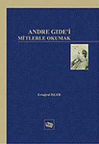 Andre Gide'i Mitlerle Okumak