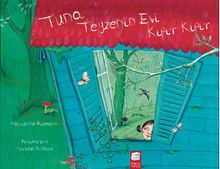 Tuna Teyzenin Evi Kıpır Kıpır