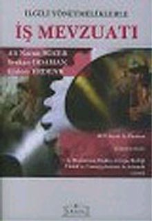 İlgili Yönetmeliklerle İş Mevzuatı