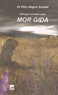 Tokluğun İçindeki Açlık Mor Gıda