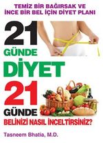 21 Günde Diyet & 21 Günde Belinizi Nasıl İnceltirsiniz?